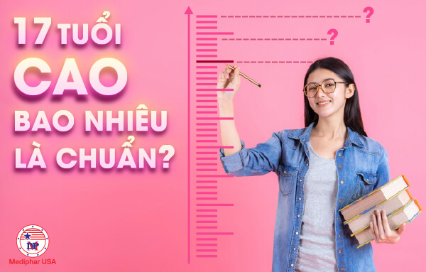 Cách tăng chiều cao ở tuổi 17: Những bí quyết đơn giản và hiệu quả