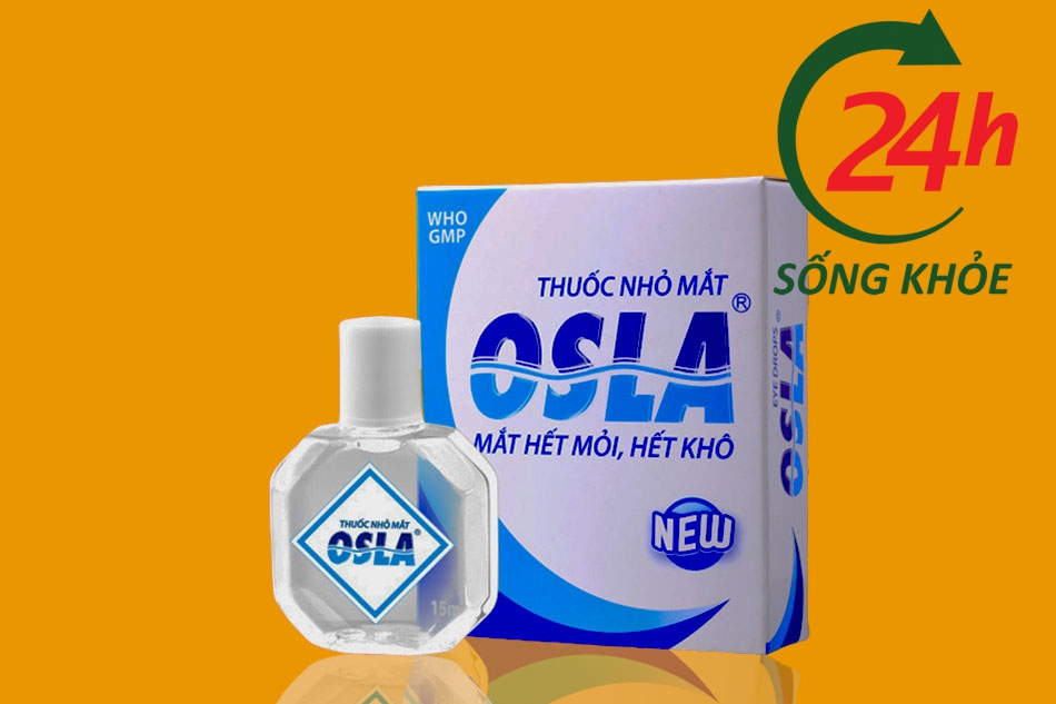 Thuốc nhỏ mắt Osla – Giải pháp hiệu quả cho các vấn đề về mắt