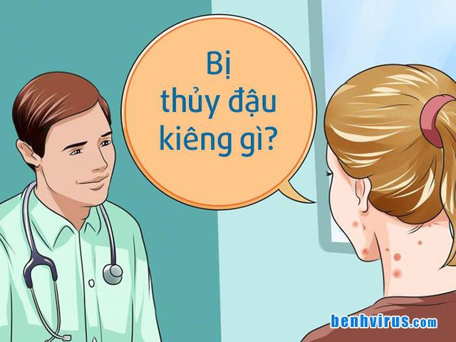 Tìm hiểu về chế độ ăn uống phù hợp cho bệnh nhân thủy đậu kiêng gì - Tư vấn chuyên gia dinh dưỡng